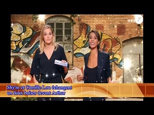 Shy'm et Camille Lou échangent un doux baiser devant Arthur