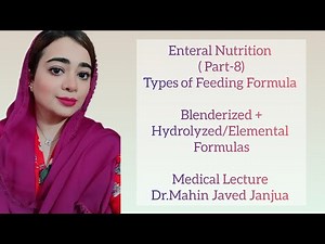 Enteral Nutrition (Part-8) | Blenderized vs Hydrolyzed or Elemental Formula | Lecture Dr.Mahin Javed