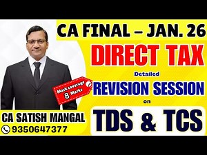 CA/CMA Final DT | TDS & TCS Conceptual, Comprehensive & Quick REVISION | Sep.'25 | Direct Tax