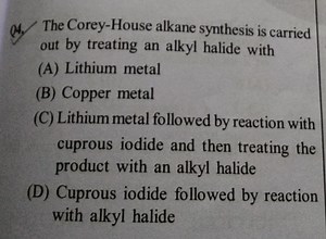 Q4. The Corey-House alkane synthesis is carried out by treating... | Filo