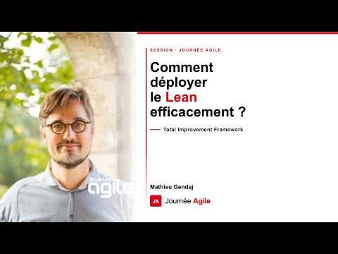 Agile Day 2026 - Mathieu Gendaj - How to deploy Lean using the Total Improvement Framework?