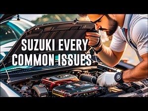 SUZUKI EVERY COMMON ISSUES YOU NEED TO KNOW!
