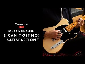 Song Crash Course: "(I Can't Get No) Satisfaction" | Fender Play LIVE | Fender
