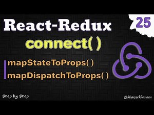 React Redux Tutorial - connect function || mapStateToProps and mapDispatchToProps - 25