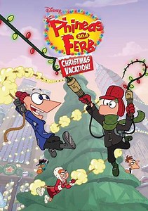 Phineas and Ferb Christmas Vacation! - Movie