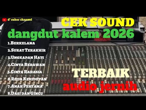 CEK SOUND DANGDUT KALEM 2026 🔊 PILIHAN TERBAIK AUDIO JERNIH BASS EMPUK 🔊