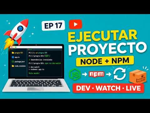 How to Run Your Node.js Project 🚀 (npm, dev:watch and live reload) | Course from Scratch #17