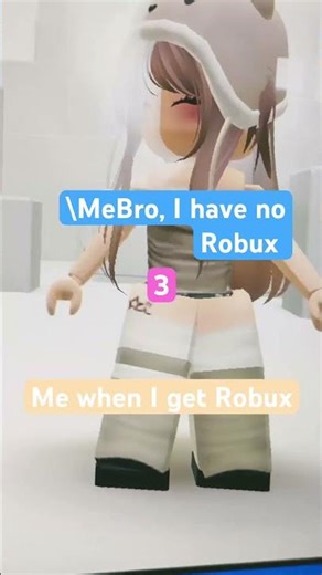 I always said play Roblox because that’s my avatar saying that I’m like no I don’t have￼ ROBUX՞߹ - ߹
