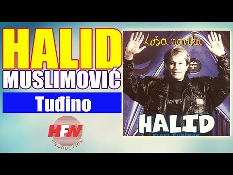 Halid Muslimovic - Tudjino - (Audio 1997) HD