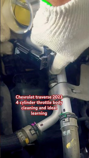 Chevrolet traverse new 2023 throttle body cleaning and programming #automobile #chevrolet #mechanic