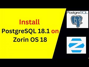 How to Install and Configure PostgreSQL 18.1 on Zorin OS 18