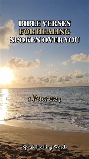 Bible Verses for Healing Spoken Over You | Healing Scriptures | 1 Peter 2:24