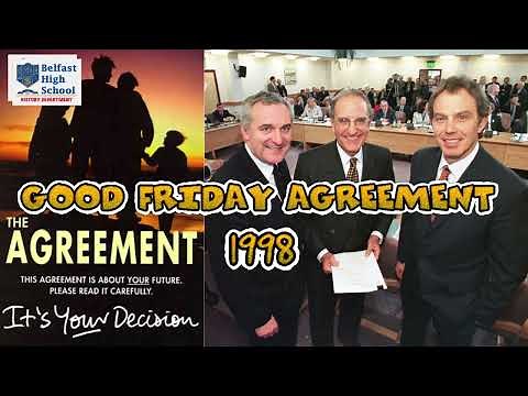 GOOD FRIDAY AGREEMENT 1998- Explained
