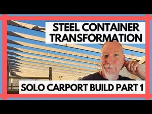 Steel "Shipping " Container to Carport Conversion - Framing - Part 1