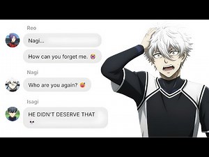 If Nagi Forgot Who "Reo" Was.. | Blue Lock Text Story
