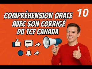 Compréhension Orale Test #10 | 🇨🇦🎧 TCF Canada – Test Oral Corrigé 📘