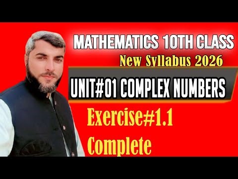 Math 10th class | Chapter#1 Complex Numbers | Exercise 1.1 complete | Math Fun With Zia ul Haq