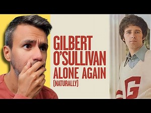 Gilbert O'Sullivan - Alone Again | REACTION | First Time Hearing It