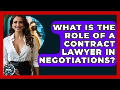 What Is The Role Of A Contract Lawyer In Negotiations? - Law School Prep Hub