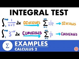 Integral Test For Series Examples | Calculus 2 - JK Math