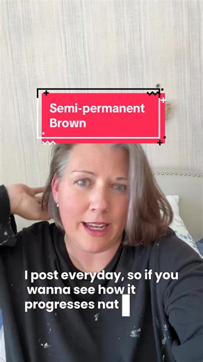 Embracing Aging: Trying Semi-Permanent Brown Hair