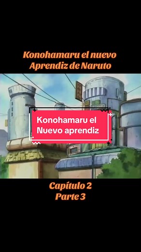 Naruto | Capitulo 2 | Konohamaru el nuevo aprendiz de Naruto #naruto #narutouzumaki #narutoshippuden #fypシ #viral