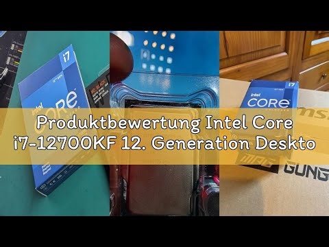 Produktbewertung Intel Core i7-12700KF 12. Generation Desktop Prozessor (Basistakt: 3.6GHz Turboboos