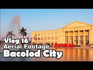 Bacolod City Aerial Footage