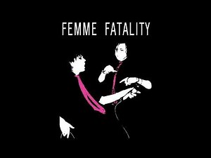 Femme Fatality - Octavia's Love Song