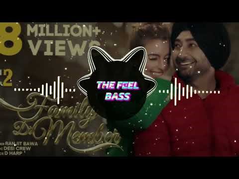 Family di Member Punjabi Bass Boosted Song | Ranjit Bawa | Punjabi Deep Bass Boosted Song