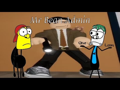 Mr Bean Admin BRUHHHH BRUUUUUUUUUUUUHHHHHH
