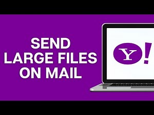How to Send Large Files on Yahoo Mail