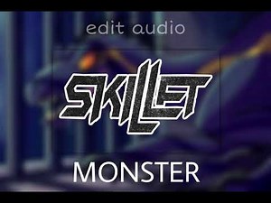 Skillet - Monster edit audio