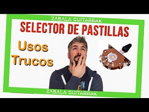 🎸Aprende como usar el SELECTOR de PASTILLAS