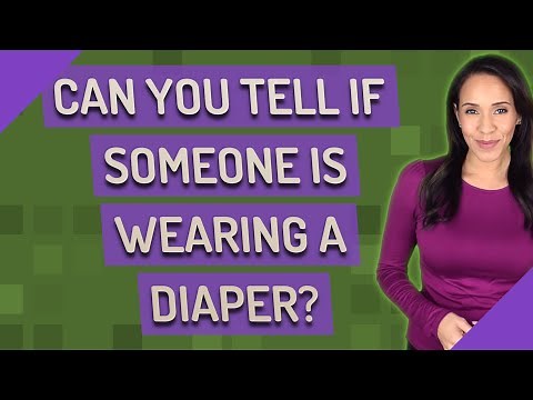 Can you tell if someone is wearing a diaper?