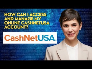 How can I access and manage my online CashNetUSA account?