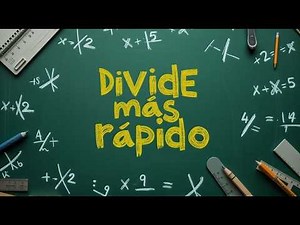Learn to divide quickly and without a calculator