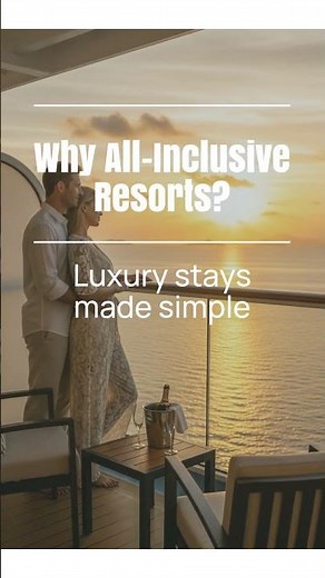 Why All-Inclusive Resorts?