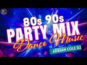 80s & 90s Dance Music Party Mix | Classic Dancefloor Vibes | Adrian Cole DJ Vol. 4
