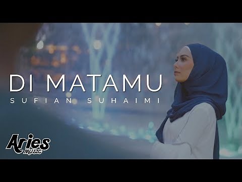 Sufian Suhaimi - Di Matamu (Official Music Video with Lyric)