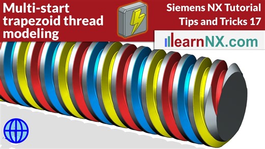 "Siemens NX tutorial on multi-start trapezoidal threads" | Srinivas Hanumantharaya posted on the topic | LinkedIn