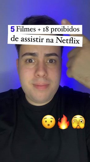Filmes e séries 18 proibidos de assistir na Netflix. • #filmes #series #netflix #netflixseries