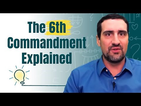 Sixth Commandment Explained - “Thou Shalt Not Kill”