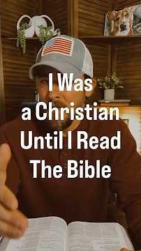 I Was a Christian Until I Read the Bible