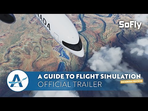 SoFly - A Guide To Flight Simulator - Extended | Microsoft Flight Simulator [Official Trailer]