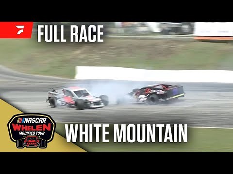 FULL RACE: NASCAR Whelen Modified Tour at White Mountain Motorsports Park 6/28/25