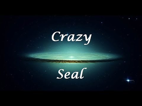 Crazy - Seal (Letra/Lyrics)