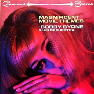 Bobby Byrne And His Orchestra - 1966 Magnificent Movie Themes
