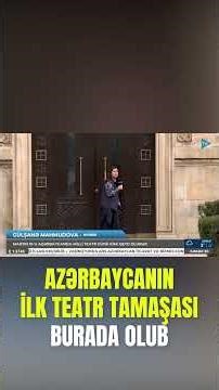 Azərbaycanın ilk teatr tamaşası bu binada TƏŞKİL EDİLİB