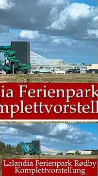 Lalandia Holiday Park Rødby - Complete Overview